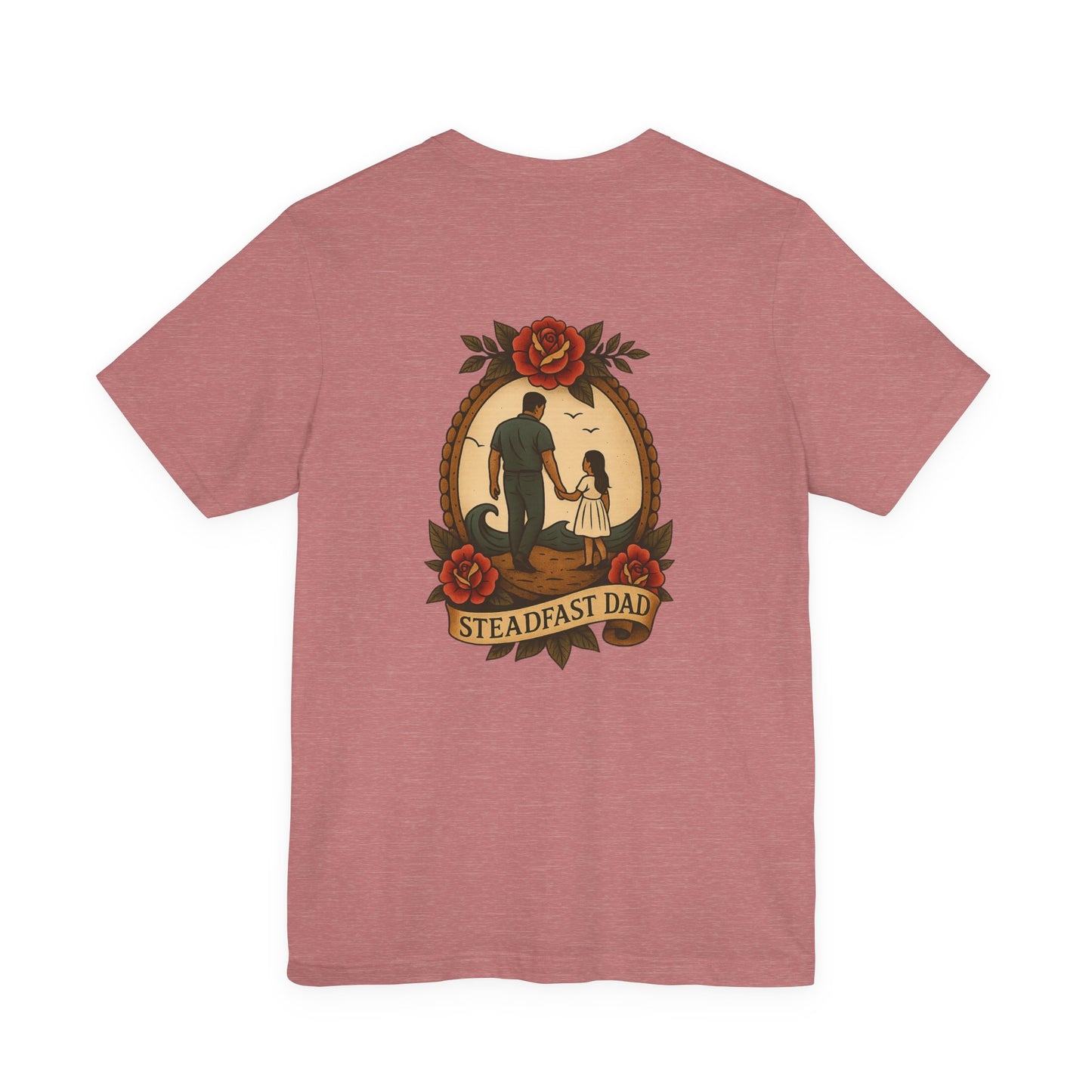 Steadfast Dad Tee - Daughter Edition