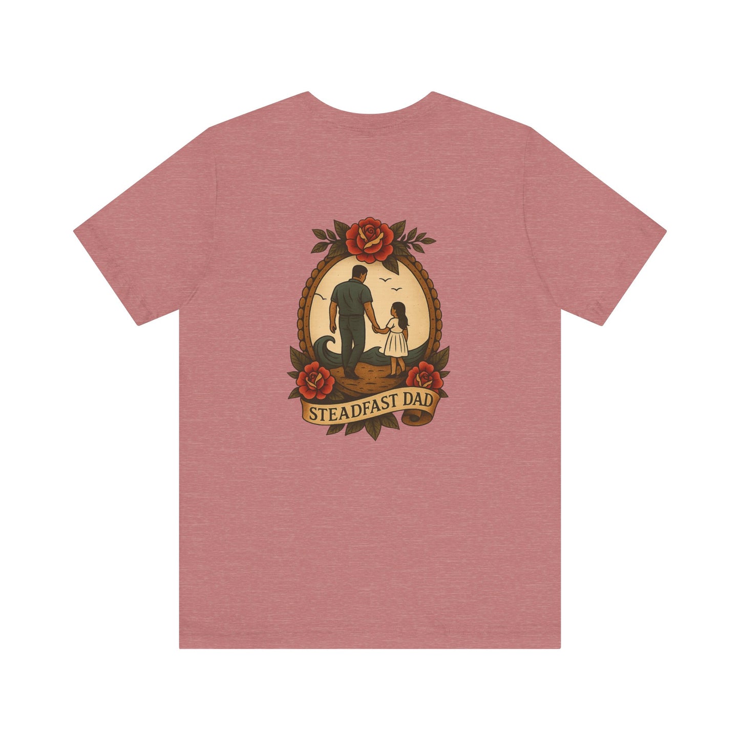 Steadfast Dad Tee - Daughter Edition