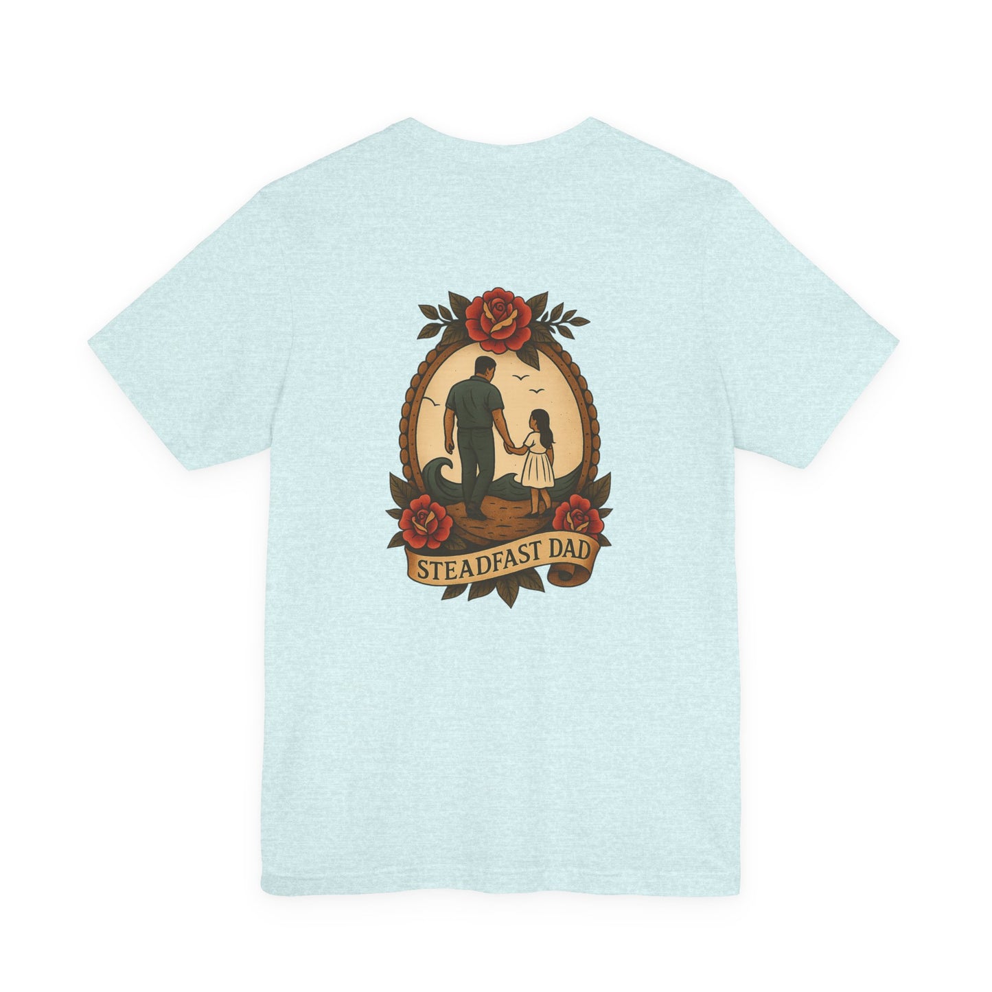 Steadfast Dad Tee - Daughter Edition