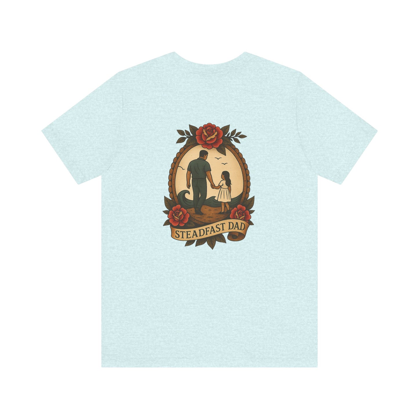 Steadfast Dad Tee - Daughter Edition
